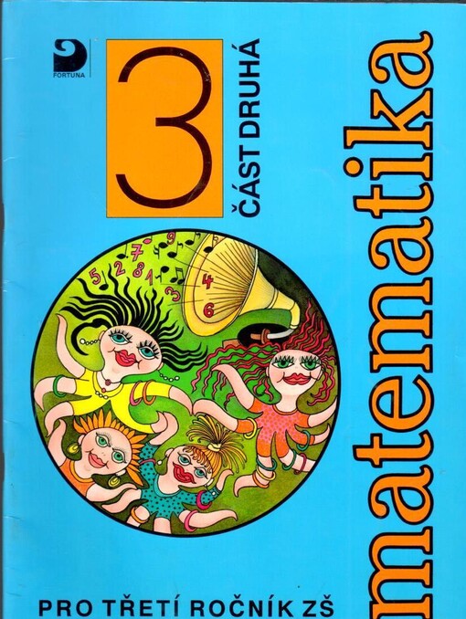 Matematika pro 3. ročník základní školy. Část 2