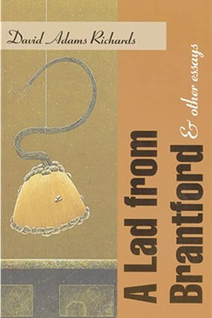 A Lad from Brantford: And Other Essays