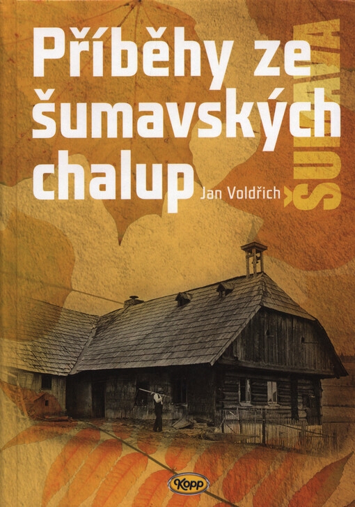 Příběhy ze šumavských chalup