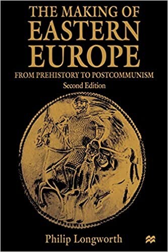 The Making of Eastern Europe : from Prehistory to Postcommunism