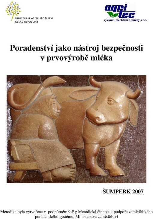 Poradenství jako nástroj bezpečnosti v prvovýrobě mléka : (metodika pro praxi)