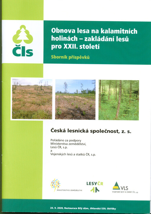 Obnova lesa na kalamitních holinách - zakládání lesů pro XXII. století : sborník příspěvků : 24.9.2020, ... Okříšky