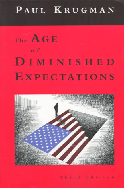 The age of diminished expectations : U.S. economic policy in the 1990s