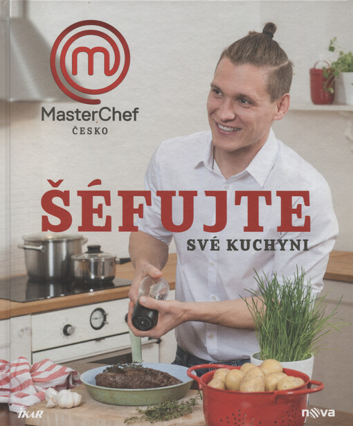 MasterChef Česko : šéfujte své kuchyni