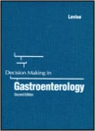 Decision Making In Gastroenterology: Decision Making Series
