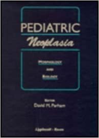Pediatric neoplasia : morphology and biology