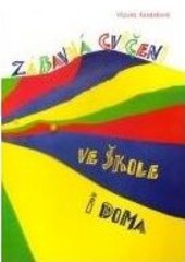 Zábavná cvičení ve škole i doma