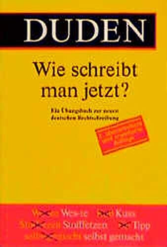 Wie Schreibt Man Jetzt? (Duden) (German Edition)