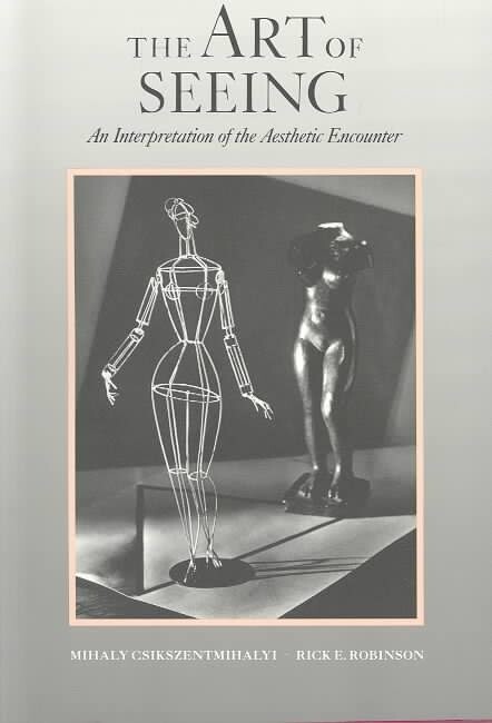 The Art of Seeing: An Interpretation of the Aesthetic Experience