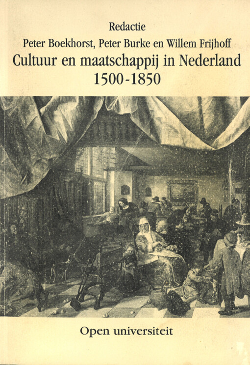 Cultuur en maatschappij in Nederland 1500-1850 : een historisch-antropologisch perspectief
