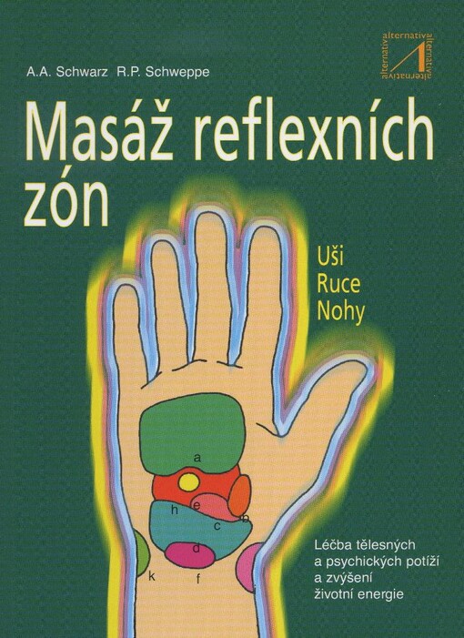 Masáž reflexních zón : [uši, ruce, nohy]