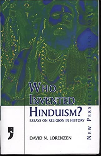 Who invented Hinduism? : essays on religion in History