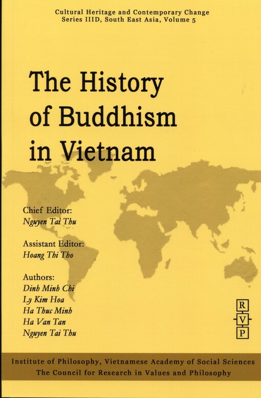 History of Buddhism in Vietnam (Cultural Heritage and Contemporary Change. Series IIID, South East Asia, Vol. 5) (Cultural Heritage and Contemporary Change. Series III, Asia)