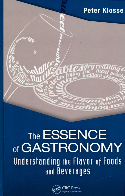 The essence of gastronomy : understanding the flavor of foods and beverages