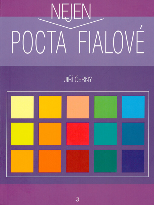 Pocta nejen fialové, aneb, Jak se radovat z barev