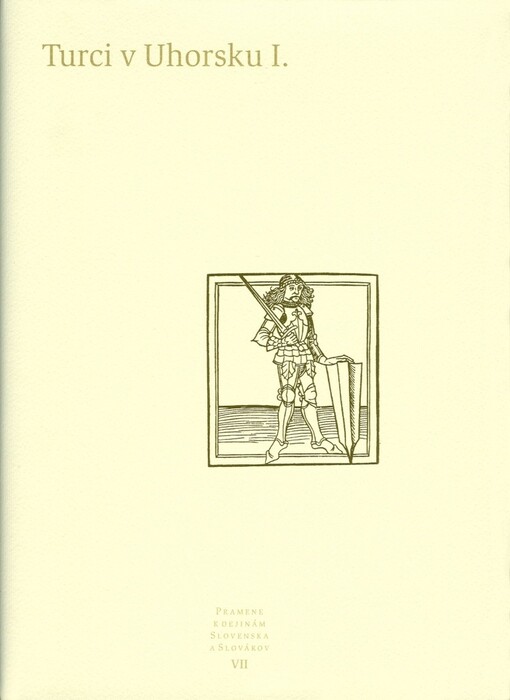 Turci v Uhorsku : život v Uhorskom kráľovstve počas tureckých vojen od tragickej bitky pri Moháči až do Bratislavského snemu