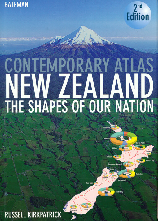 Bateman contemporary atlas New Zealand : the shapes of our nation