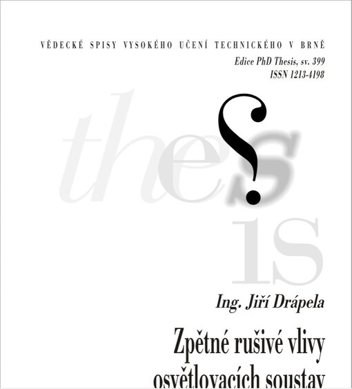 Zpětné rušivé vlivy osvětlovacích soustav na napájecí síť = Disturbing influences of lichting systems to the supply network : zkrácená verze Ph.D. Thesis