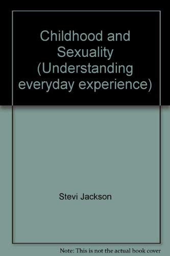 Childhood and Sexuality (Understanding everyday experience)