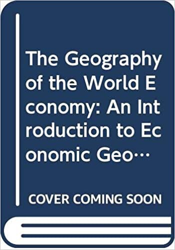 The geography of the world economy : an introduction to economic geography