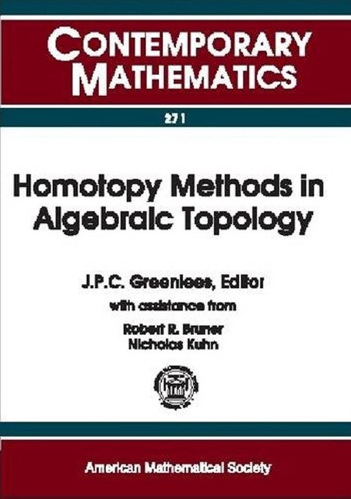 Homotopy methods in algebraic topology : proceedings of an AMS-IMS-SIAM joint summer research conference held at University of Colorado, Boulder, June 20-24, 1999