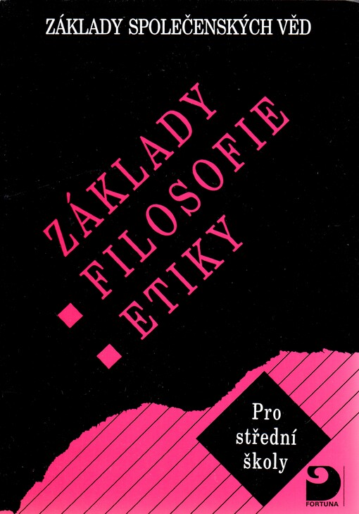Základy filosofie, etiky: základy společenských věd : pro střední školy