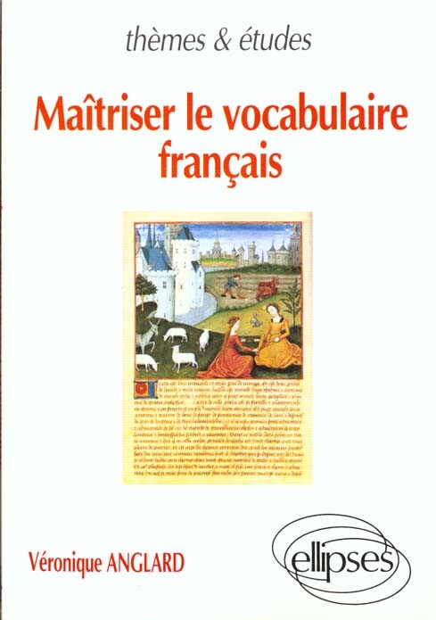 Maîtriser le vocabulaire français: Une étude diachronique et synchronique