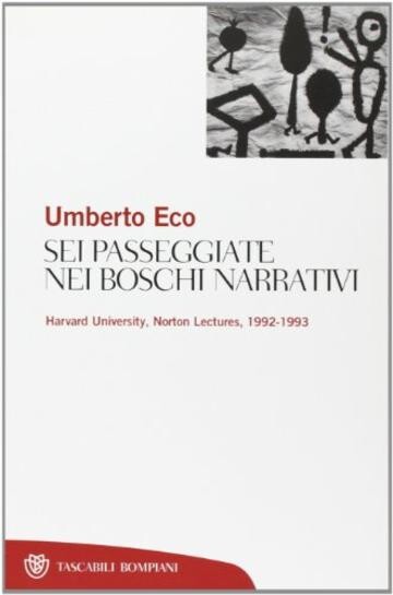 Sei passegiate nei boschi narrativi : Harvard University, Norton Lectures 1992-1993