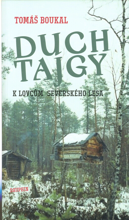 Duch tajgy : k lovcům severského lesa