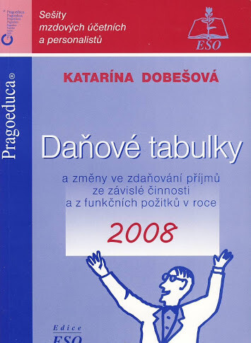 Daňové tabulky a změny ve zdaňování příjmů ze závislé činnosti a z funkčních požitků v roce 2008