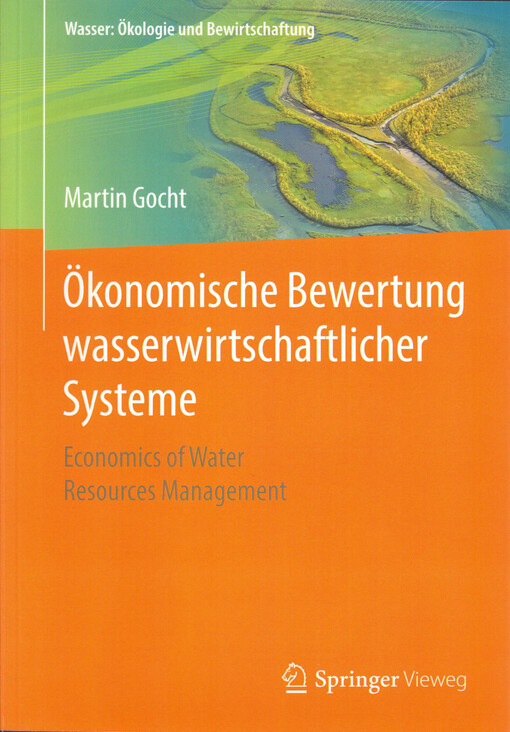 Ökonomische Bewertung wasserwirtschaftlicher Systeme ; Economics of water resources management