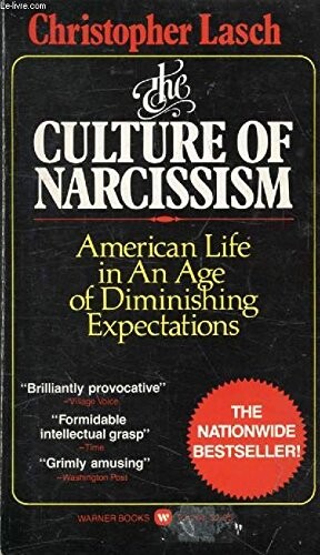 The culture of narcissism : American life in an age of diminishing expectations