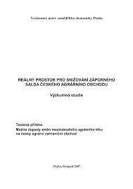 Reálný prostor pro snižování záporného salda českého agrárního obchodu : výzkumná studie