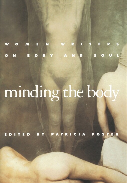 Minding the Body: Women Writers on Body and Soul