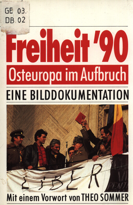 Freiheit '90 : Osteuropa im Aufbruch : eine Bilddokumentation