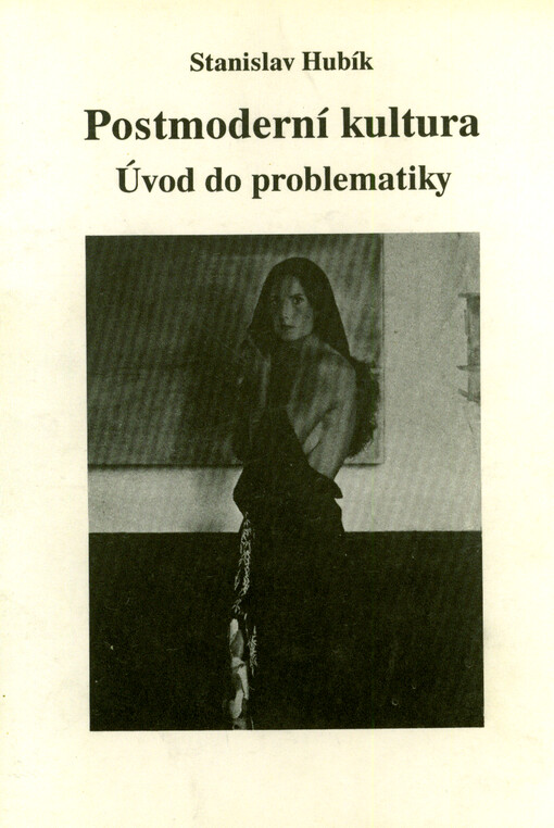 Postmoderní kultura : úvod do problematiky