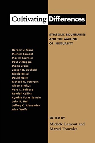 Cultivating Differences: Symbolic Boundaries and the Making of Inequality