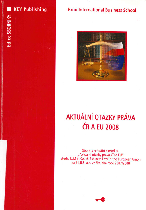 Aktuální otázky práva ČR a EU 2008 : sborník referátů z modulu 