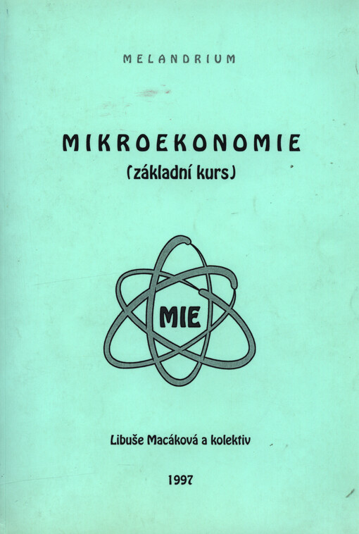 Mikroekonomie : (základní kurs), Vyd. 4.