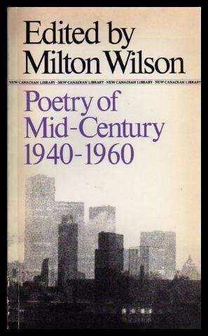 Poetry of Mid-Century 1940-60 (New Canadian Library)