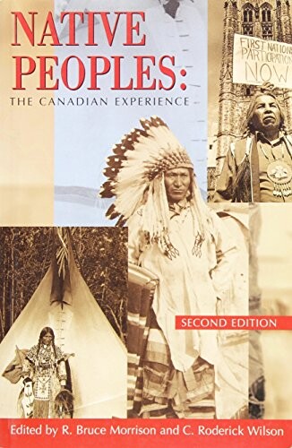 Native Peoples : The Canadian Experience 2nd Edition
