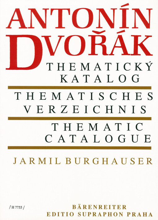 Antonín Dvořák : thematický katalog : bibliografie : přehled života a díla