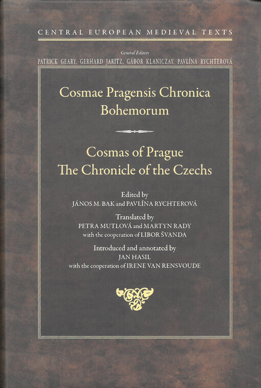 Cosmae Pragensis Chronica Bohemorum ; Cosmas of Prague the chronicle of the Czechs