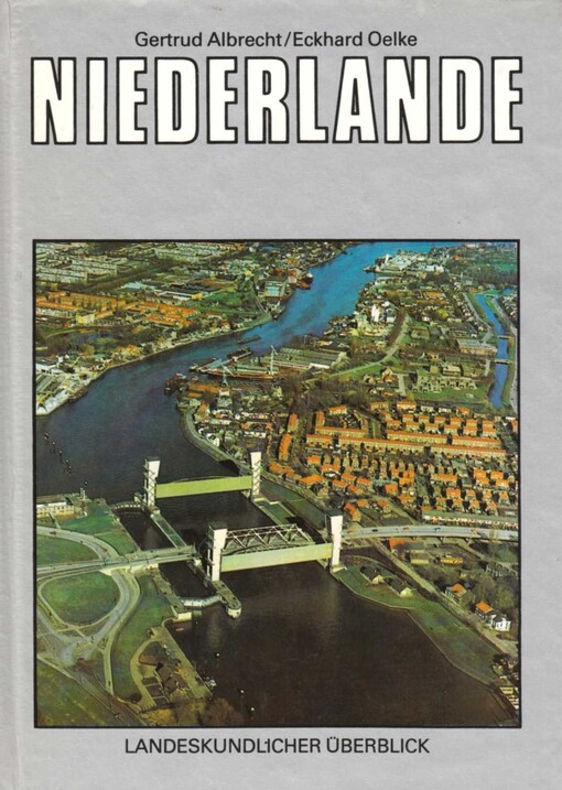 Niederlande: Landeskundlicher Uberblick (German Edition)