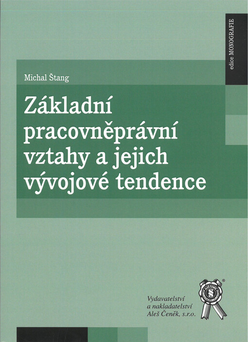 Základní pracovněprávní vztahy a jejich vývojové tendence
