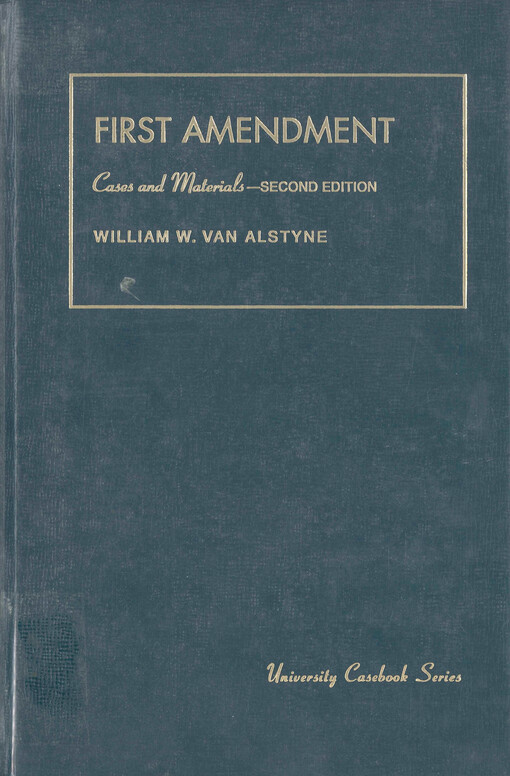 First amendment : cases and materials