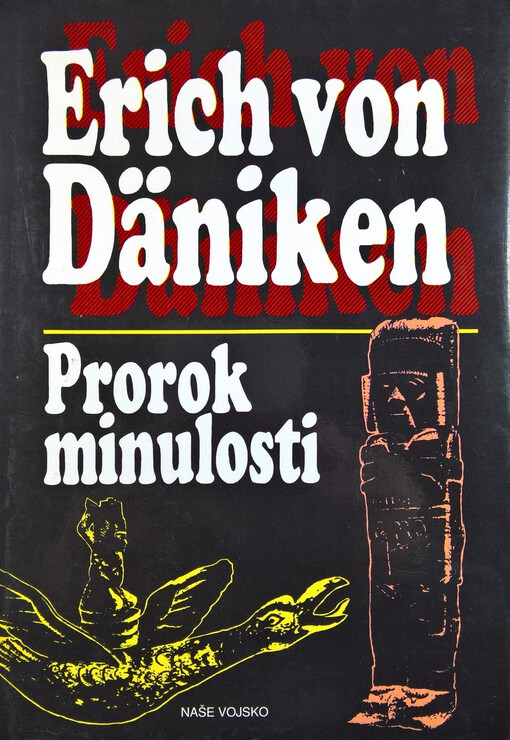 Prorok minulosti: riskantní myšlenky o všudypřítomnosti mimozemšťanů