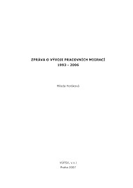 Zpráva o vývoji pracovních migrací 1993-2006
