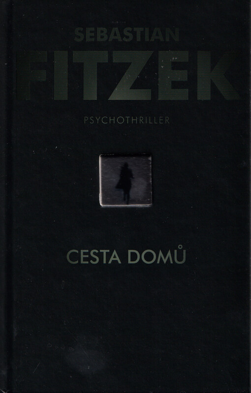 Cesta domů : psychothriller