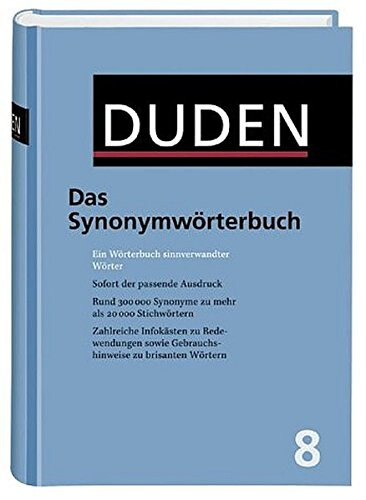 Duden : das Synonymwörterbuch : ein Wörterbuch sinnverwandter Wörter